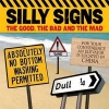 Silly Signs - The Good, the Bad and the Mad (Paperback) - Arcturus Publishing Ltd Photo