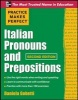 Practice Makes Perfect Italian Pronouns and Prepositions (Paperback, 2nd Revised edition) - Daniela Gobetti Photo