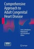 Comprehensive Approach to Adult Congenital Heart Disease (Book) - Anita Sadeghpour Photo