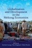 Globalization and Development in the Mekong Economies (Hardcover) - Suiwah Leung Photo