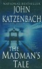 The Madman's Tale - A Novel (Paperback, 1st Mass Market Ed.) - John Katzenbach Photo