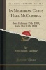 In Memoriam Cyrus Hall McCormick - Born February 15th, 1809; Died May 13th, 1884 (Classic Reprint) (Paperback) - unknownauthor Photo