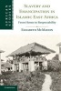 Slavery and Emancipation in Islamic East Africa - From Honor to Respectability (Hardcover, New) - Elisabeth McMahon Photo