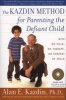 The Kazdin Method for Parenting the Defiant Child (Paperback) - Alan E Kazdin Photo