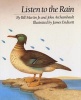 Listen to the Rain (Hardcover, Library binding) - Bill Martin Photo