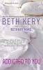 Addicted to You (Paperback) - Beth Kery Photo