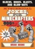 Hysterical Jokes for Minecrafters - Blocks, Boxes, Blasts, and Blow-Outs (Paperback) - Brian Boone Photo