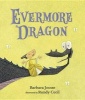 Evermore Dragon (Hardcover) - Barbara Joosse Photo