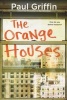 The Orange Houses (Paperback) - Paul Griffin Photo