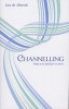 Channelling - What it is and How to Do it (Paperback) - Lita De Alberdi Photo