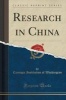 Research in China (Classic Reprint) (Paperback) - Carnegie Institution of Washington Photo