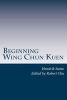 Beginning Wing Chun Kuen (Paperback) - Hendrik Santo Photo