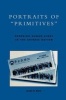 Portraits of Primitives - Ordering Human Kinds in the Chinese Nation (Paperback) - Susan D Blum Photo