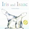 Iris and Isaac (Paperback) - Catherine Rayner Photo