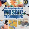 The Encyclopedia of Mosaic Techniques (Paperback) - Emma Biggs Photo