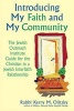 Introducing My Faith and My Community - The Jewish Outreach Guide for the Christian in a Jewish Interfaith Relationship (Paperback) - Kerry M Olitzky Photo