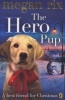 The Hero Pup (Paperback) - Megan Rix Photo