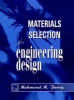 Materials Selection for Engineering Design - Structure, Properties and Applications (Paperback) - Mahmoud M Farag Photo