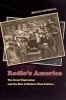 Radio's America - The Great Depression and the Rise of Modern Mass Culture (Paperback, Revised edition) - Bruce Lenthall Photo