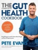 The Complete Gut Health Cookbook - Everything You Need to Know about the Gut and How to Improve Yours (Paperback) - Pete Evans Photo