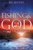 Fishing for God--And Vice Versa (Paperback) - Bill Rooney Photo