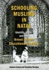 Schooling Muslims in Natal - Identity, State and the Orient Islamic Educational Institute (Paperback) - Goolam H Vahed Photo