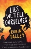 Lies We Tell Ourselves - Winner of the 2016 Inaugural Amnesty Honour (Paperback) - Robin Talley Photo