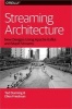 Streaming Architecture - New Designs Using Apache Kafka and MapR Streams (Paperback) - Ted Dunning Photo