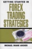 Getting Started in Forex Trading Strategies (Paperback, 7) - Michael D Archer Photo