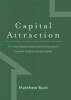 Capital Attraction - The Small Balance Real Estate Entrepreneur's Essential Guide to Raising Capital (Hardcover) - Matthew Burk Photo