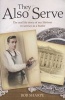 They Also Serve - The Real Life Story of My Time in Service as a Butler (Paperback) - Tom Quinn Photo