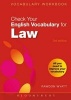 Check Your English Vocabulary for Law - All You Need to Improve Your Vocabulary (Paperback, 3Rev ed) - Rawdon Wyatt Photo