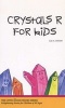 Crystals for Kids (Paperback) - Leia A Stinnett Photo