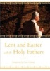 Lent and Easter with the Holy Fathers (Hardcover) - Peter Celano Photo