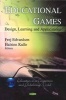 Educational Games - Design, Learning and Applications (Hardcover, New) - Frej Edvardsen Photo