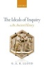 The Ideals of Inquiry - An Ancient History (Paperback) - G E R Lloyd Photo