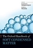 The Oxford Handbook of Soft Condensed Matter (Hardcover) - Eugene M Terentjev Photo