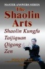 The Shaolin Arts - Shaolin Taijiquan Qigong Zen (Paperback) - Wong Kiew Kit Photo