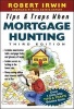 Tips and Traps When Mortgage Hunting (Paperback, 3rd Revised edition) - Robert Irwin Photo