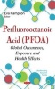 Perfluorooctanoic Acid (PFOA) - Global Occurrence, Exposure & Health Effects (Hardcover) - Eva Hampton Photo