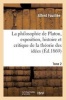 La Philosophie de Platon, Exposition, Histoire Et Critique de La Theorie Des Idees. T. 2 (French, Paperback) - Alfred Jules Emile Fouillee Photo