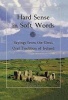 Hard Sense in Soft Words - Sayings from the Great Oral Tradition of Ireland (Hardcover) - G Bryan Photo