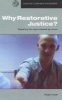 Why Restorative Justice? - Repairing the Harm Caused by Crime (Paperback) - Roger Graef Photo