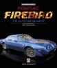 Pontiac Firebird - The Auto-Biography (Hardcover, 3rd Revised edition) - Marc Cranswick Photo