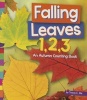 Falling Leaves 1, 2, 3 - An Autumn Counting Book (Paperback) - Tracey E Dils Photo