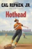 Hothead (Paperback) - Cal Ripken Photo