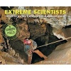 Extreme Scientists - Exploring Nature's Mysteries from Perilous Places (Paperback) - Donna M Jackson Photo