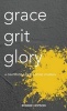 Grace Grit Glory - A Gratitude and Get It Done Journal (Hardcover) - Hopson Ronnie Photo