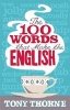 The 100 Words That Make the English (Paperback) - Tony Thorne Photo