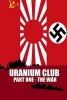 Uranium Club - Part One - The War (Paperback) - MR Shaun Walker Photo